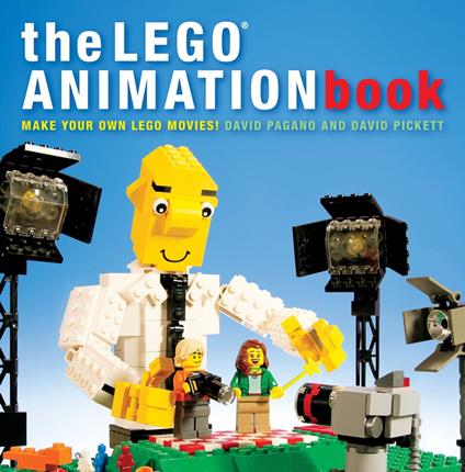 The LEGO Animation Book - David Pagano,David Pickett - ebook