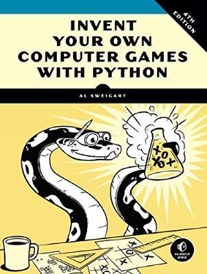 Invent Your Own Computer Games with Python, 4E - Al Sweigart - cover