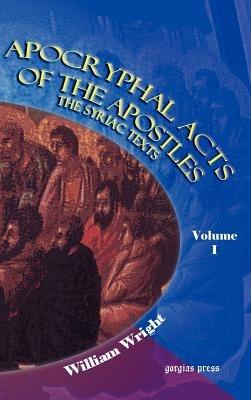 Apocryphal Acts of the Apostles (Vol 1) - William Wright - cover