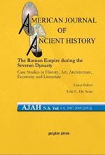 The Roman Empire during the Severan Dynasty: Case Studies in History, Art, Architecture, Economy and Literature