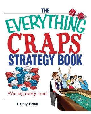 The Everything Craps Strategy Book - Larry Edell - cover
