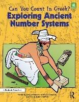 Can You Count in Greek?: Exploring Ancient Number Systems (Grades 5-8) - Judy Leimbach,Kathy Leimbach - cover