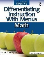 Differentiating Instruction With Menus: Math (Grades K-2) - Laurie E. Westphal - cover