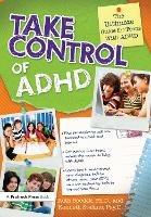 Take Control of ADHD: The Ultimate Guide for Teens With ADHD - Ruth Spodak,Kenneth Stefano - cover