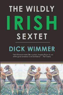 The Wildly Irish Sextet - Dick Wimmer - cover