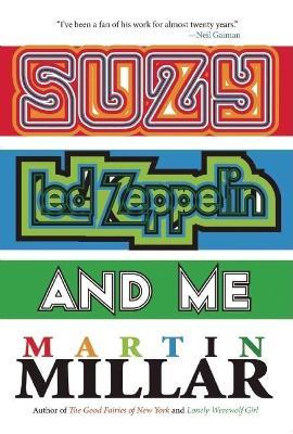 Suzy, Led Zeppelin, and Me - Martin Millar - cover