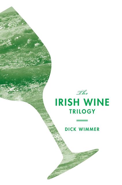 The Irish Wine Trilogy