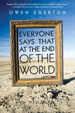 Everyone Says That at the End of the World