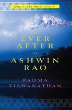 The Ever After of Ashwin Rao: A Novel