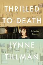 Thrilled to Death: Selected Stories