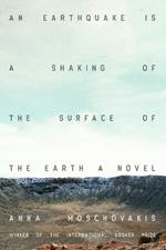 An Earthquake is A Shaking of the Surface of the Earth: A Novel