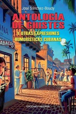 Antologia de Chistes Cubanos - Jose Sanchez-Boudy - cover