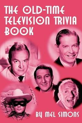 The Old-Time Television Trivia Book - Mel Simons - cover