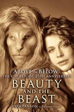 Above & Below: A 25th Anniversary Beauty and the Beast Companion