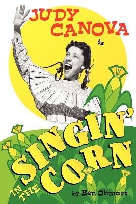 Judy Canova: Singin' in the Corn! - Ben Ohmart - cover