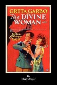 The Divine Woman - Gladys Unger - cover