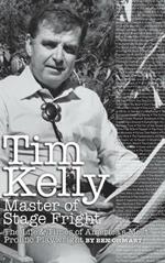 Tim Kelly - Master of Stage Fright (hardback)