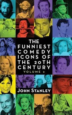 The Funniest Comedy Icons of the 20th Century, Volume 2 (hardback) - Paul Stanley - cover