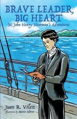 Brave Leader, Big Heart - Juan Velez - cover