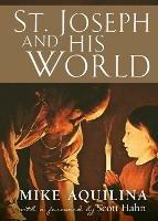 St. Joseph and His World - Mike Aquilina - cover