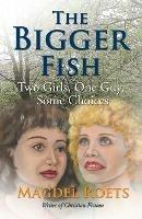 The Bigger Fish - Magdel Roets - cover