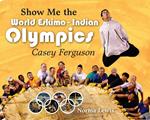 Show Me The World Eskimo-Indian Olympics
