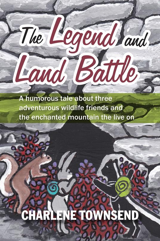 The Legend and Land Battle - Charlene Townsend - ebook