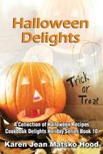 Halloween Delights Cookbook: A Collection of Halloween Recipes