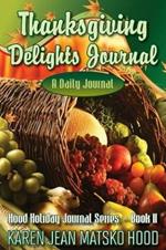 Thanksgiving Delights Journal: A Daily Journal