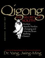Qigong, The Secret of Youth 2nd. Ed.