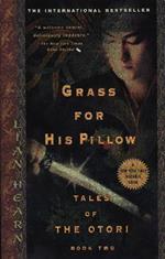Grass for His Pillow: Tales of Otori, Book Two