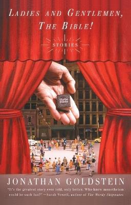 Ladies and Gentlemen, the Bible! - Jonathan Goldstein - cover