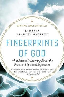 Fingerprints of God: What Science Is Learning About the Brain and Spiritual Experience - Barbara Bradley Hagerty - cover