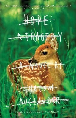 Hope: a Tragedy: A Novel - Shalom Auslander - cover