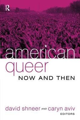 American Queer, Now and Then - David Shneer,Caryn Aviv - cover