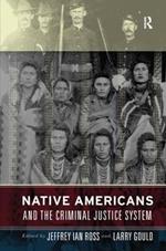 Native Americans and the Criminal Justice System: Theoretical and Policy Directions