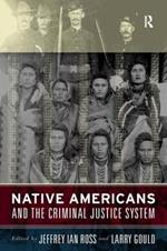Native Americans and the Criminal Justice System: Theoretical and Policy Directions
