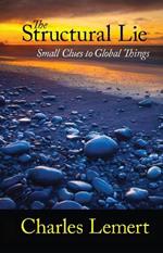 Structural Lie: Small Clues to Global Things