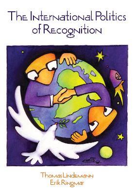 International Politics of Recognition - Thomas Lindemann,Erik Ringmar - cover