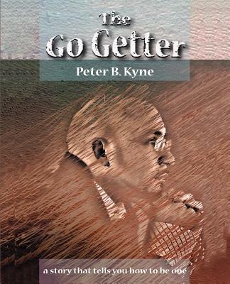 The Go-Getter - Peter B Kyne - cover