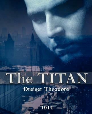 The Titan - Theodore Dreiser - cover