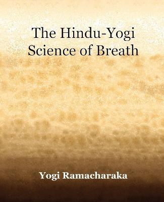 The Hindu-Yogi Science of Breath (1903) - Yogi Ramacharaka - cover