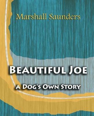 Beautiful Joe a Dog's Own Story (1893) - Marshall Saunders - cover