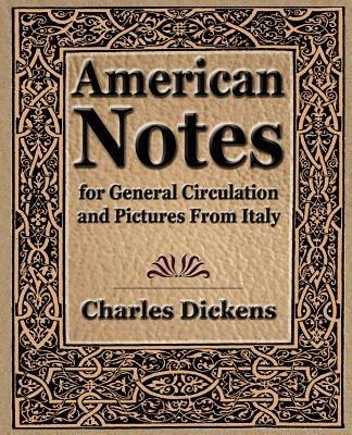 American Notes for General Circulation and Pictures From Italy - 1913 - Charles Dickens - cover