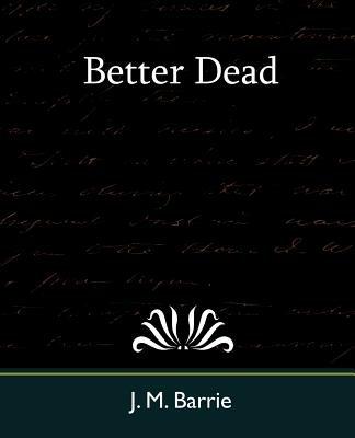 Better Dead - James Matthew Barrie - cover