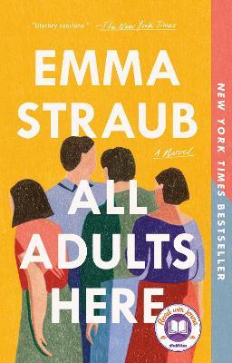 All Adults Here: A Novel - Emma Straub - cover