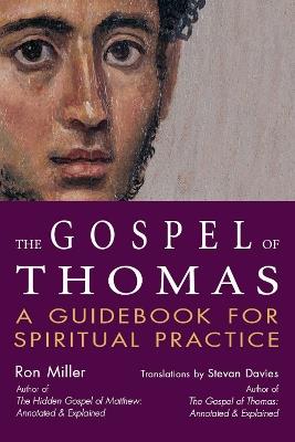 The Gospel of Thomas: A Guidebook for Spiritual Practice - Ron Miller - cover