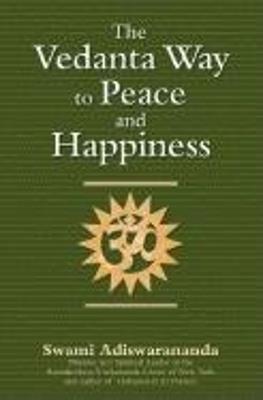 Vedanta Way to Peace and Happiness - Swami Adiswarananda - cover