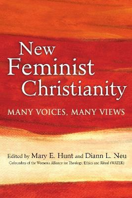 New Feminist Christianity: Many Voices, Many Views - cover