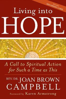 Living into Hope: A Call to Spiritual Action for Such a Time as This - Rev. Dr. Joan Brown Campbell - cover